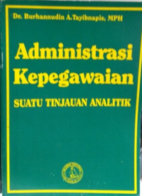 Image of Administrasi Kepegawaian: Suatu Tinjauan Analitik