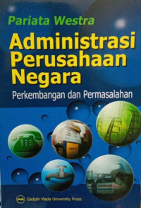 Image of Administrasi perusahaan negara : perkembangan dan permasalahan