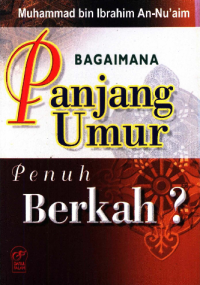 Image of Bagaimana Panjang Umur Penuh Berkah?