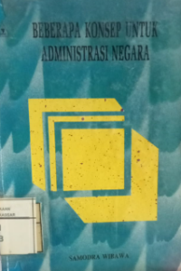 Image of Beberapa konsep untuk administrasi negara