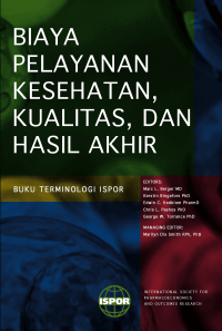 Image of Biaya Pelayanan Kesehatan, Kualitas dan Hasil Akhir