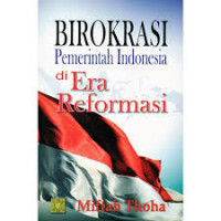 Image of Birokrasi Pemerintah Indonesia  di Era Reformasi