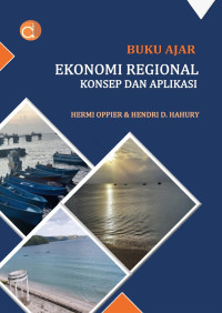 Image of Buku Ajar Ekonomi Regional Konsep dan Aplikasi