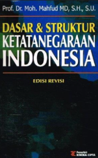 Image of Dasar dan struktur ketatanegaraan Indonesia