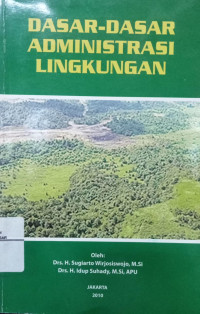 Image of Dasar-dasar Administrasi Lingkungan