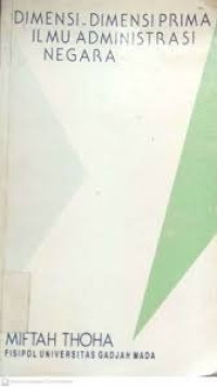 Image of Dimensi-Dmensi Prima Ilmu Administrasi Negara