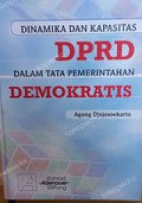 Image of Dinamika dan kapasitas DPRD dalam tata pemerintahan demokratis