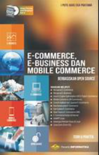 Image of E-Commerce, E-Business dan Mobile Commerce: Berbasis Open Source