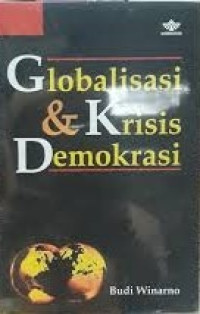 Image of Globalisasi Dan Krisis Demokrasi