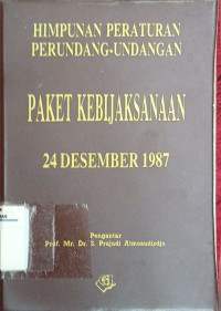 Image of Himpunan peraturan pemerintah paket kebijakan 24 Desember 1987