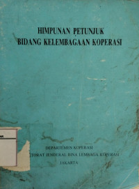Image of Himpunan petunjuk bidang kelembagaan koperasi