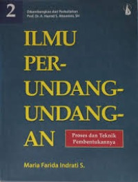 Image of Ilmu Perundang-Undangan: Proses Dan Teknik Pembentukannya