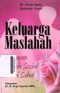Image of Keluarga Maslahah : Terapan Fiqih Sosial Kyai Sahal