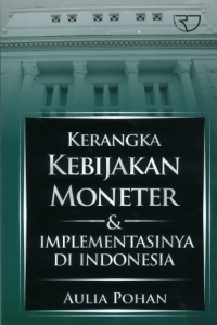 Image of Kerangka Kebijakan Monoter & Implementasinya di Indonesia