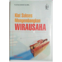 Image of Kiat sukses mengembangkan wirausaha