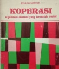 Image of Koperasi : Organisasi & Ekonomi yang berwatak sosial