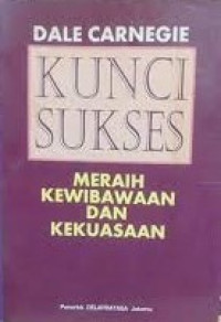 Image of Kunci Sukses Meraih Kewibawaan & Kekuasaan