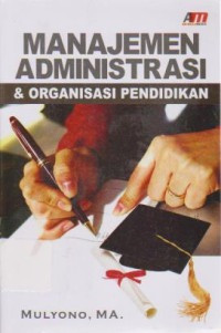 Image of Manajemen Administrasi & Organisasi Pendidikan
