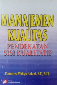 Image of Manajemen Kualitas : Pendek  Sisi Kualitatif