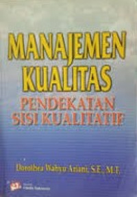 Image of Manajemen Kualitas Pendekatan Sisi Kualitatif