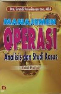 Image of Manajemen operasi : analisis dan studi kasus