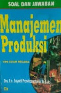 Image of Soal dan jawaban Manajemen produksi