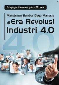 Image of Manajemen Sumber Daya Manusia di Era Revolusi Industri 4.0