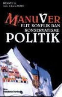Image of Manuver elit, konflik dan konservatisme politik