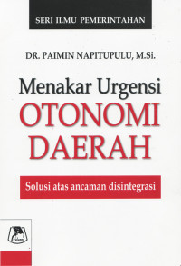 Image of Menakar Urgensi Otonomi Daerah