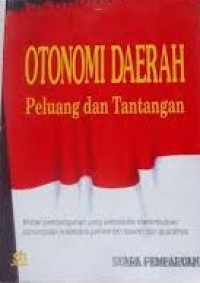 Image of Otonomi Daerah : Peluang dan Tantangan
