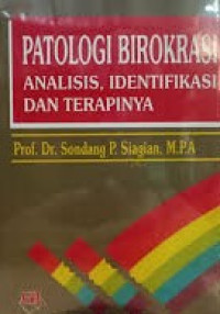 Image of Patologi Birokrasi: Analisis. Identifikasi Dan Terapinya