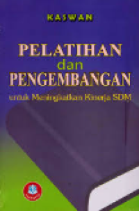 Image of Pelatihan Dan Pengembangan: Untuk Meningkatkan Kinerja SDM