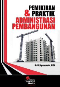 Image of Pemikiran dan Praktik Administrasi Pembangunan