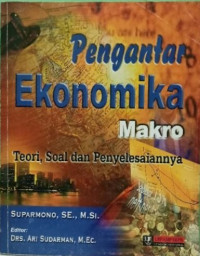 Image of Pengantar ekonomi makro : teori. Soal dan Penyelesaiannya