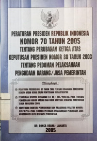 Image of Peraturan Presiden Republik Indonesia Nomor 70 Tahun 2005