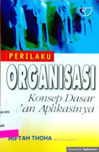 Image of Perilaku Organisasi : Konsep Dasar Aplikasinya
