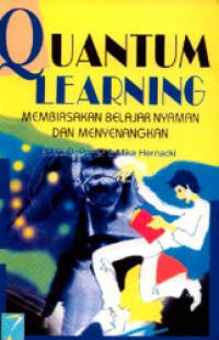 Image of Quantum Learning : Membiasakan belajar nyaman dan menyenangkan