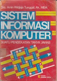 Image of Sistem Informasi Komputer: Suatu Pendekatan Tanya Jawab