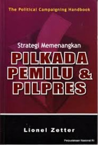 Image of Strategi Memenangkan Pilkada Pemilu & Pilpres