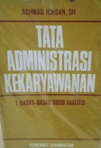 Image of Tata Administrasi Kekaryawan: Dasar-Dasar Socio Analitis