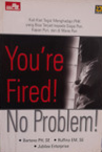 Image of You're Fired No Problem